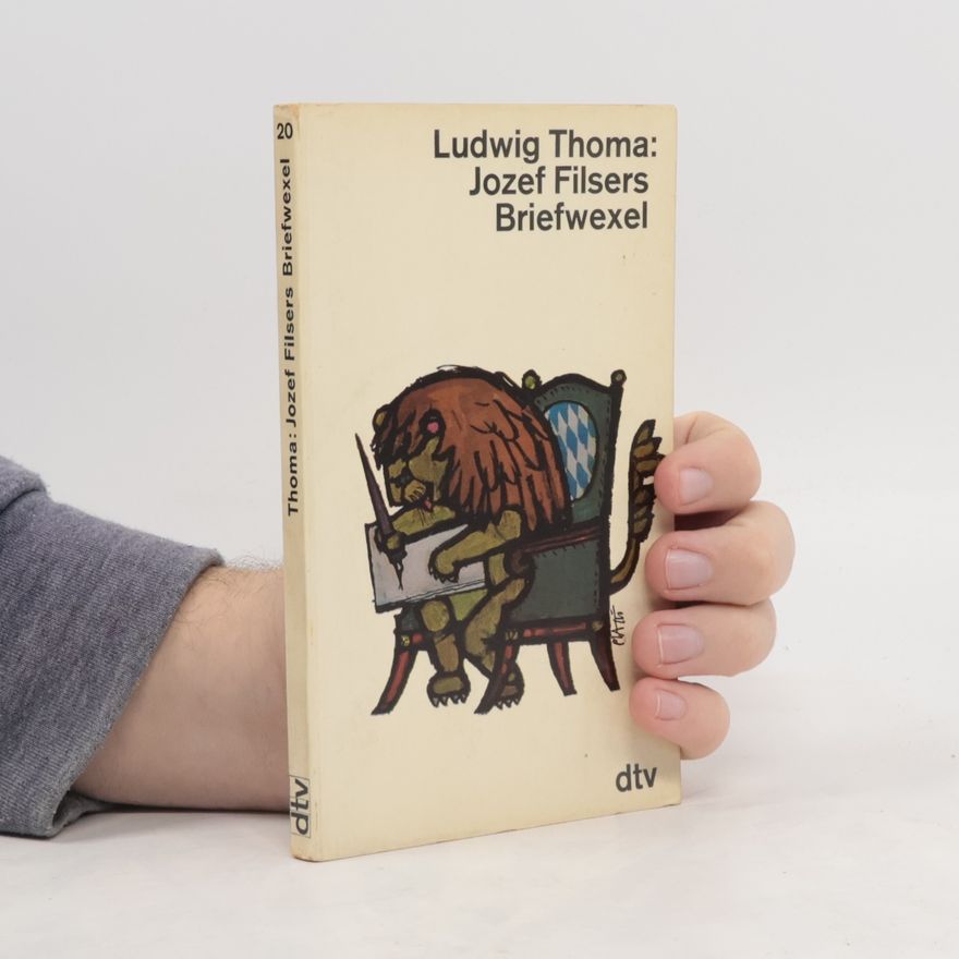 Ludwig Thoma Jozef Filsers Briefwexel