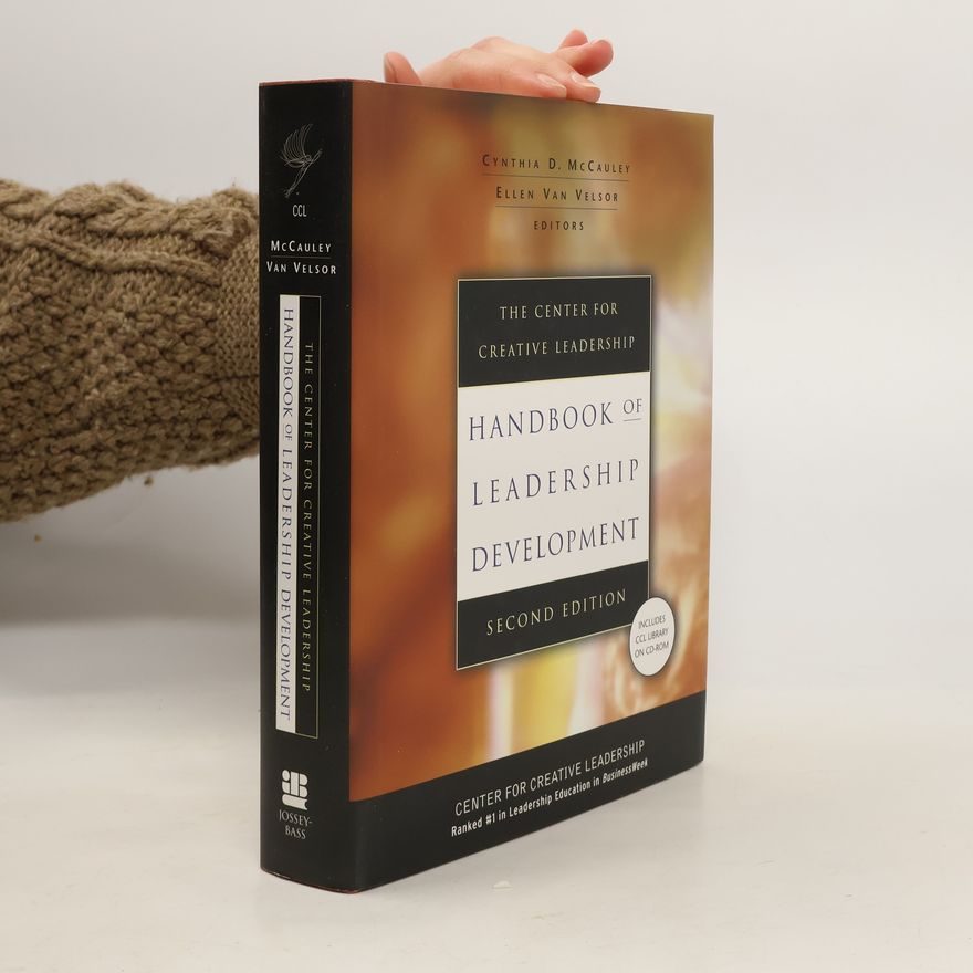 Center for Creative Leadership The Center for Creative Leadership Handbook of Leadership Development: Second Edition - Includes CCL Library on CD-ROM