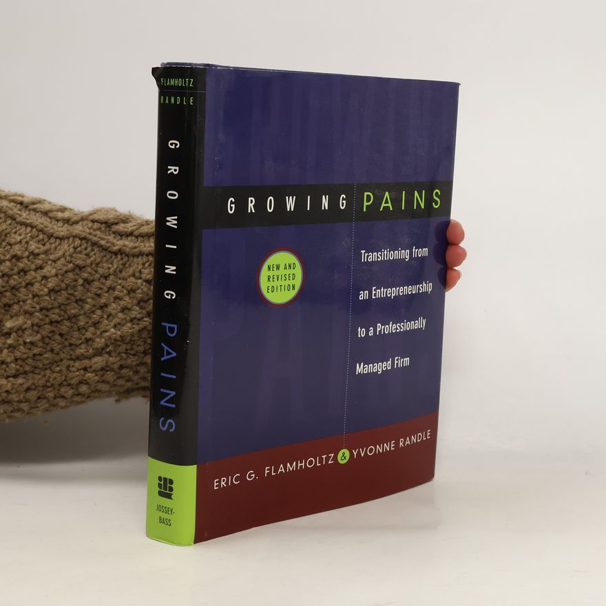 Eric G. Flamholtz Jossey Bass Business & Management Series: Growing Pains