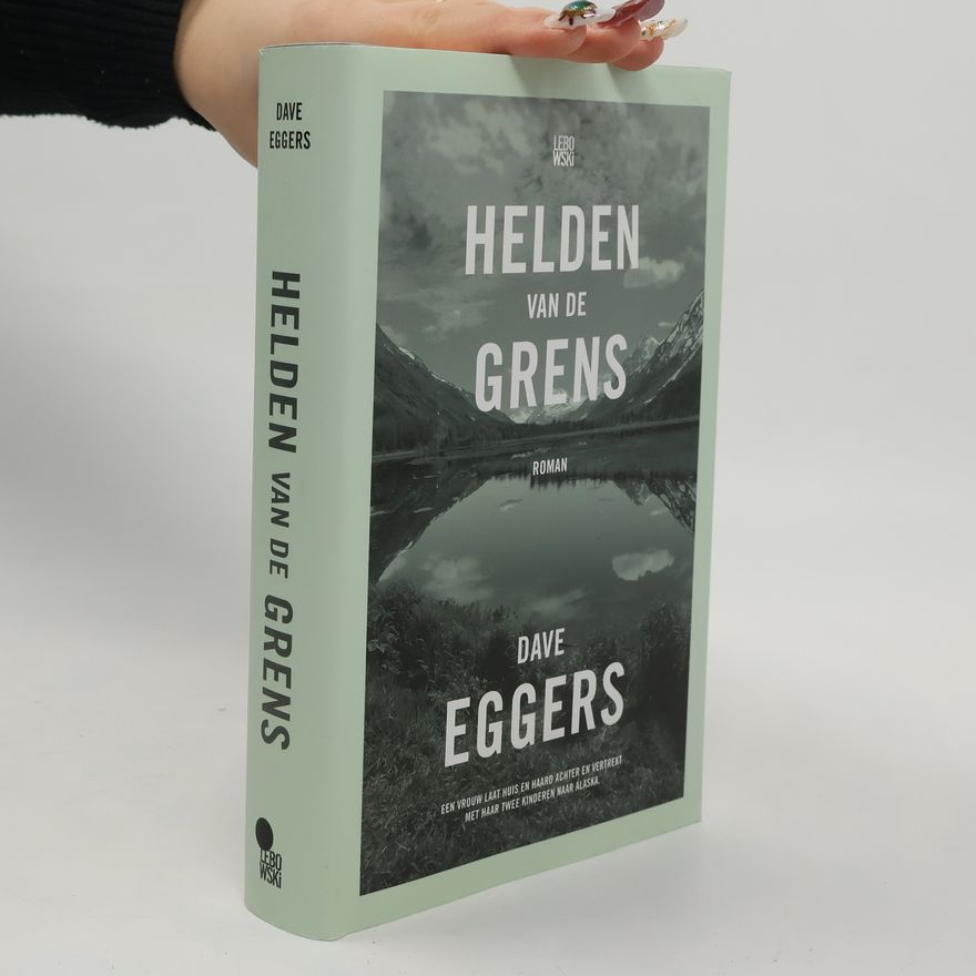 Dave Eggers Helden van de grens