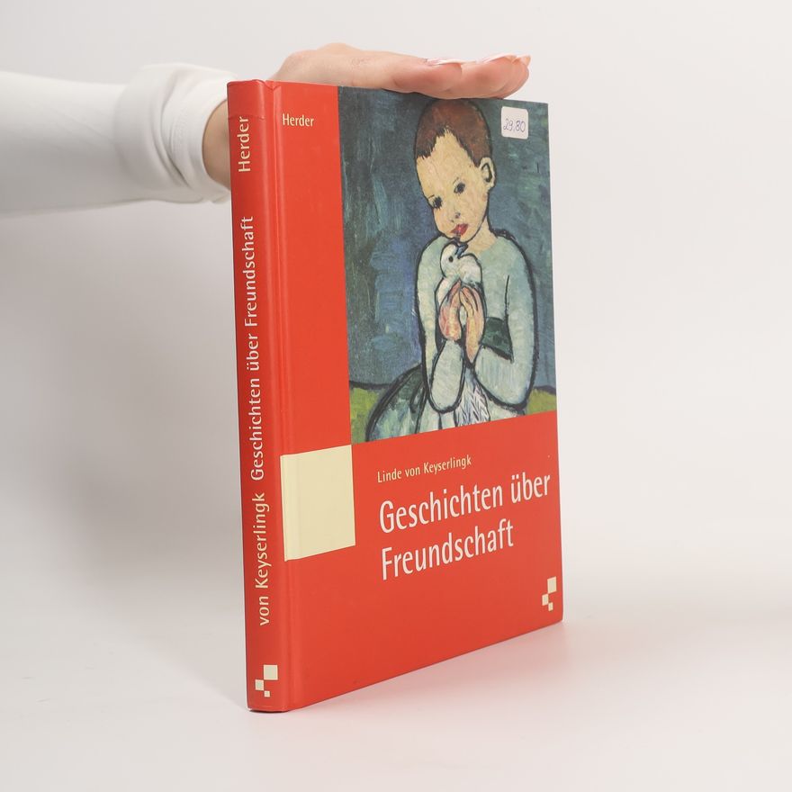Linde von Keyserlingk Geschichten über Freundschaft