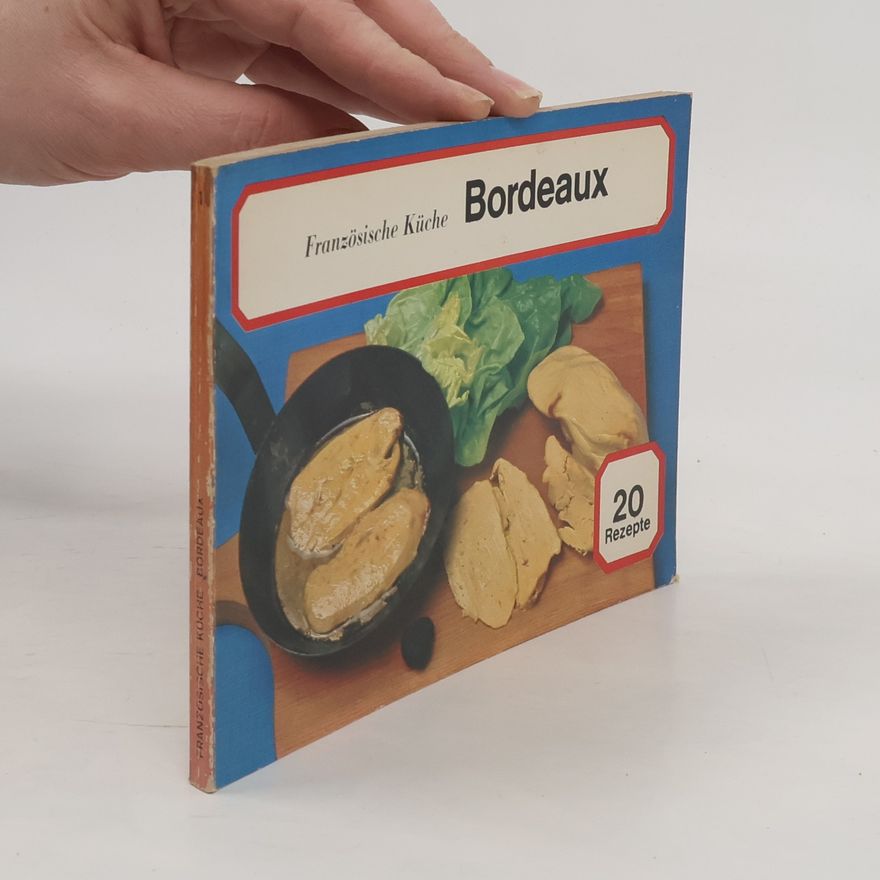 Autorenkollektiv Französische Küche. Bordeaux