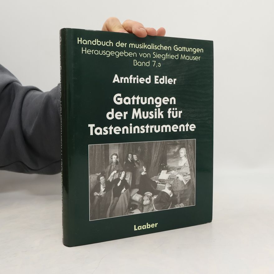 Siegfried Mauser Handbuch der musikalischen Gattungen - 7,3: Gattungen der Musik für Tasteninstrumente