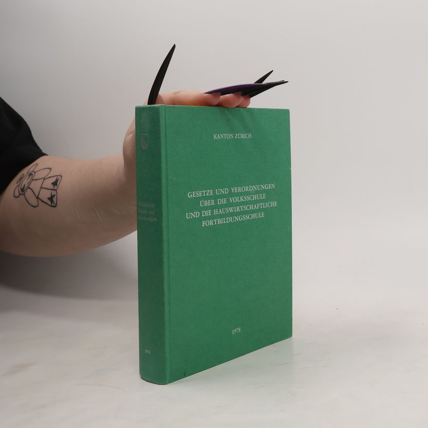 Various authors Gesetze und Verordnungen über die Volksschule und die Hauswirtschaftliche Fortbildungsschule