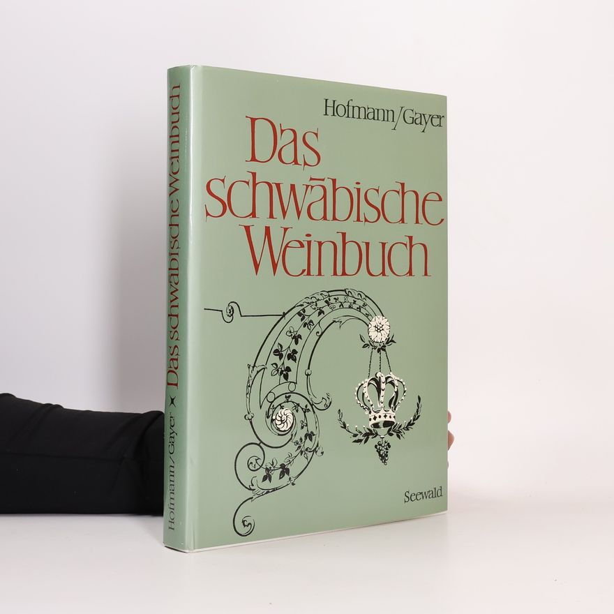 Alfred Hofmann Das schwäbische Weinbuch