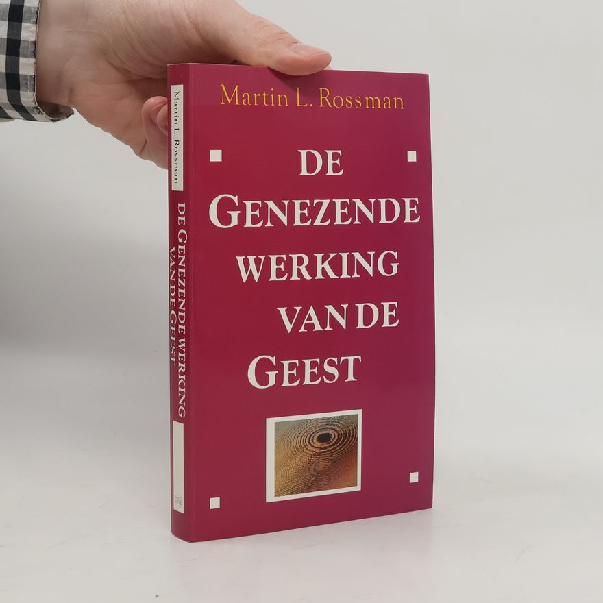 Martin L. Rossman De genezende werking van de geest