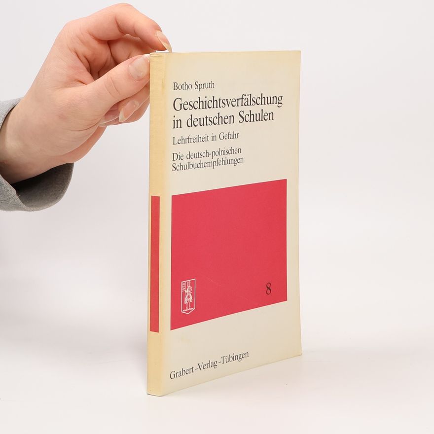 Botho Spruth Geschichtsverfälschung in deutschen Schulen