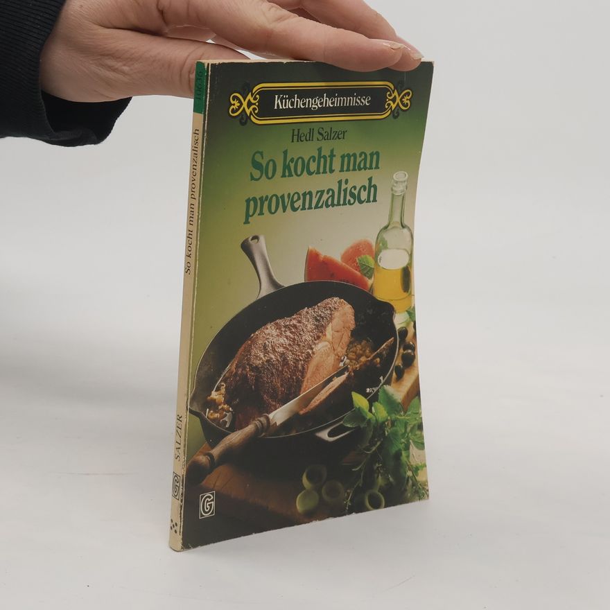 Hedl Salzer So kocht man provenzalisch
