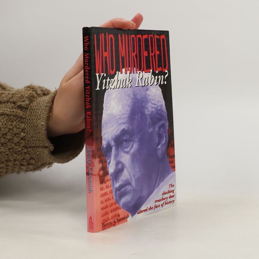Barry Chamish Who Murdered Yitzhak Rabin?