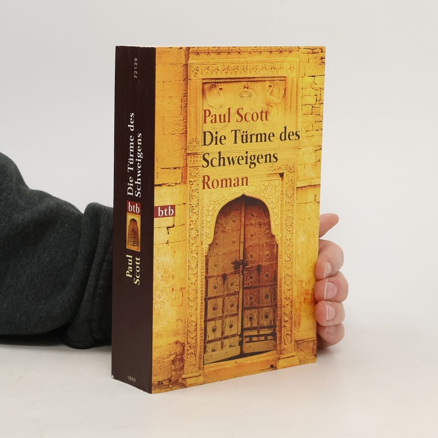 Paul Scott Die Türme des Schweigens