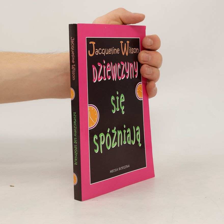 Jacqueline Wilson Dziewczyny się spóźniają