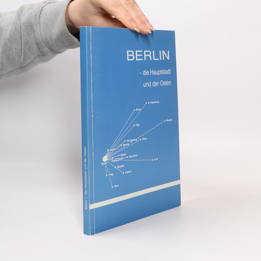 Hans Hecker Berlin - die Hauptstadt und der Osten