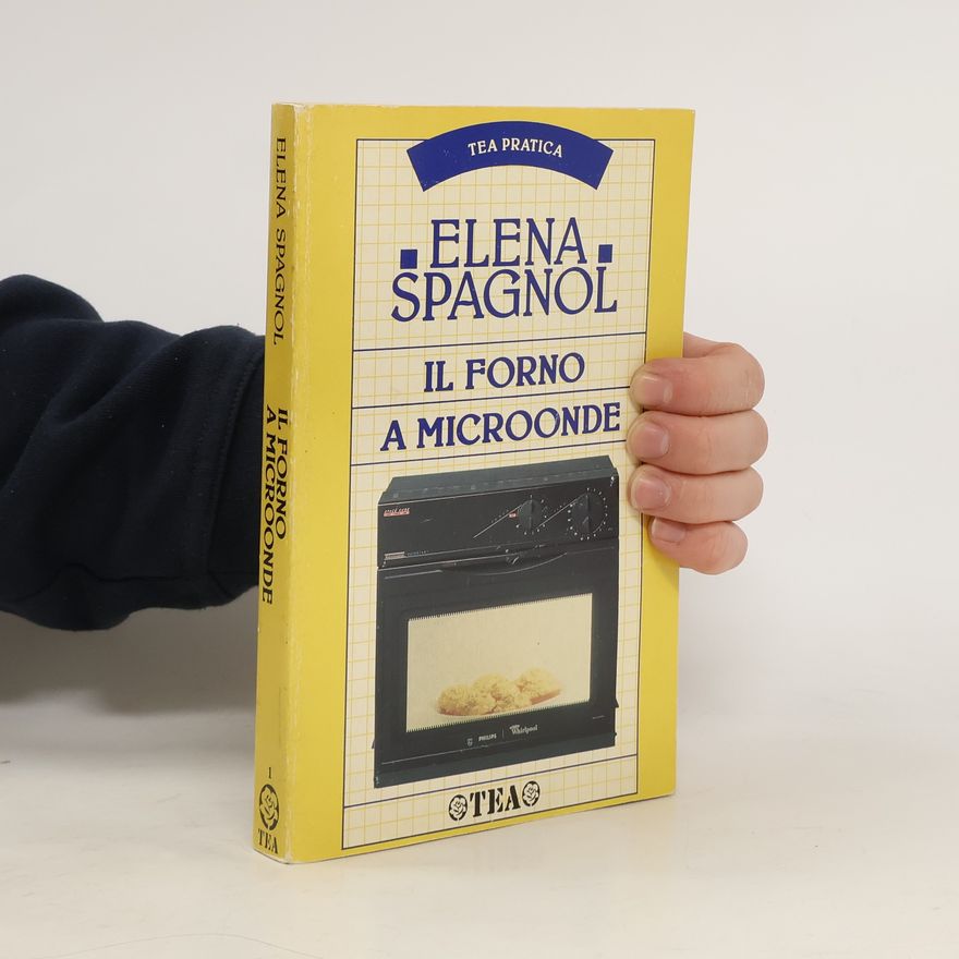 Elena Spagnol Tea pratica - 1: Il forno a microonde