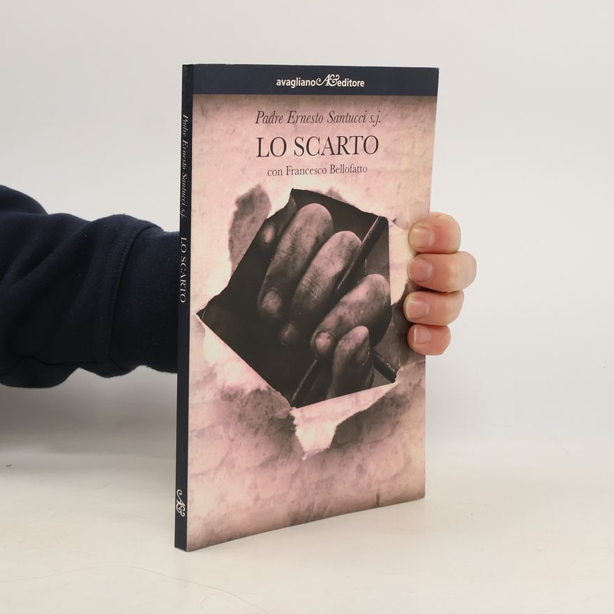 Padre Ernesto Santucci Lo scarto