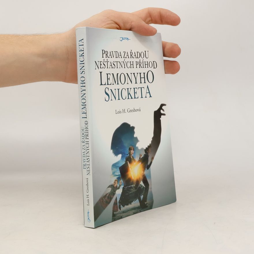 Lois H. Gresh Pravda za řadou nešťastných příhod Lemonyho Snicketa