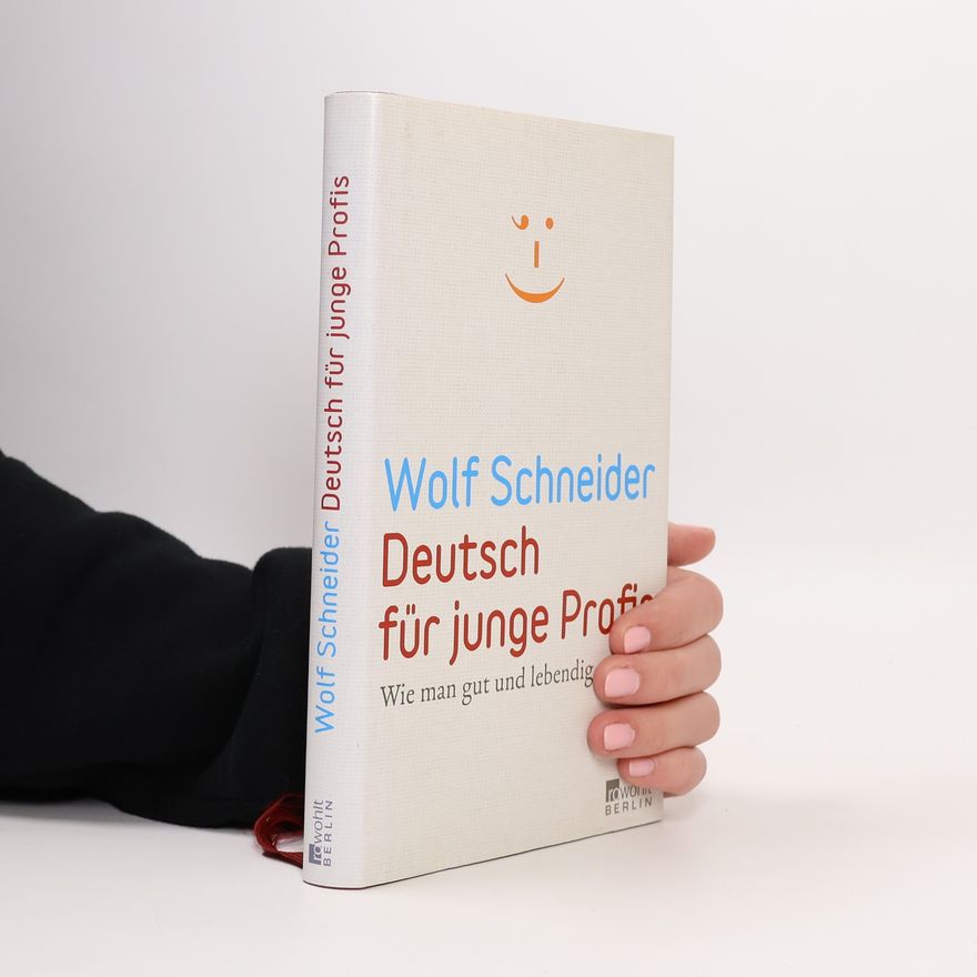 Wolf Schneider Deutsch für junge Profis