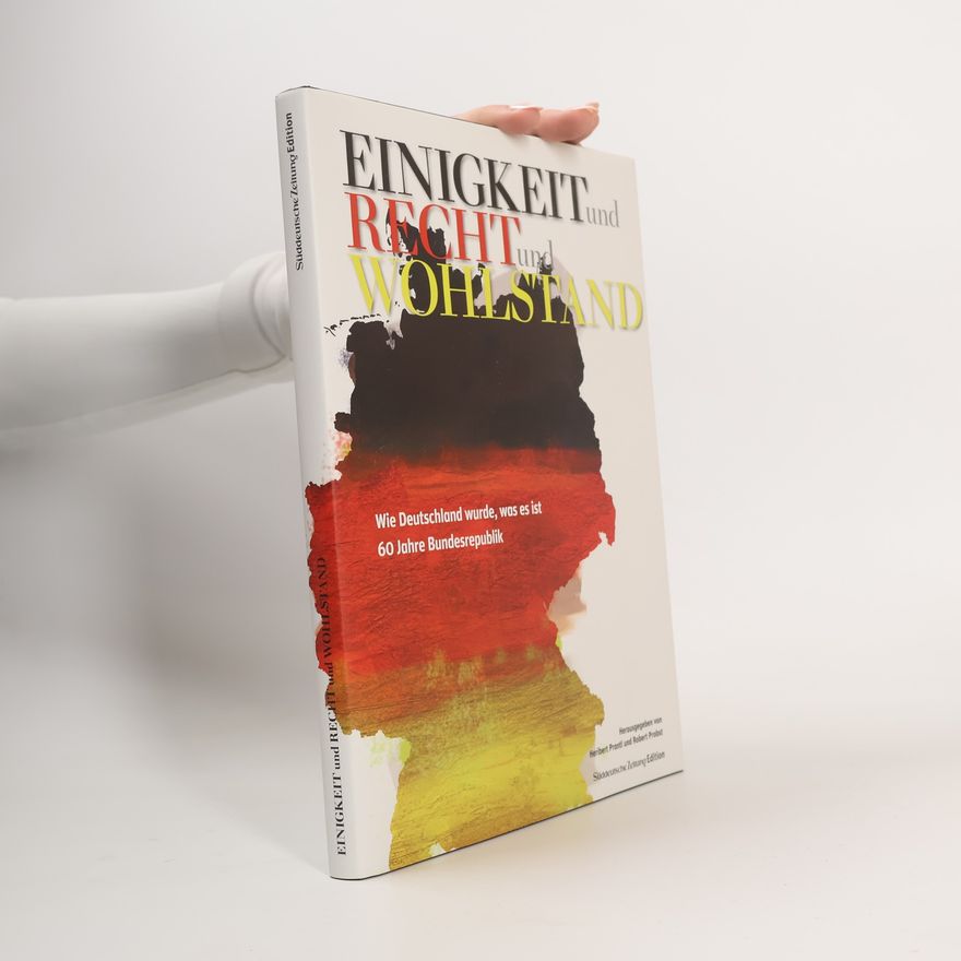 Heribert Prantl Einigkeit und Recht und Wohlstand