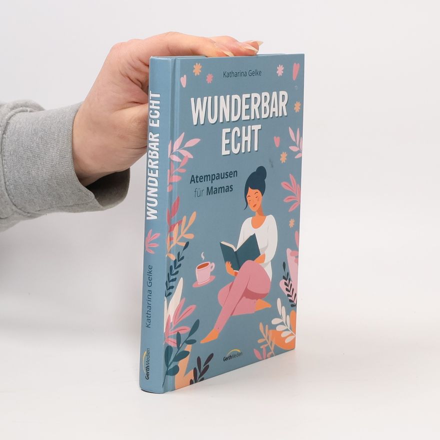 Katharina Gelke Wunderbar echt