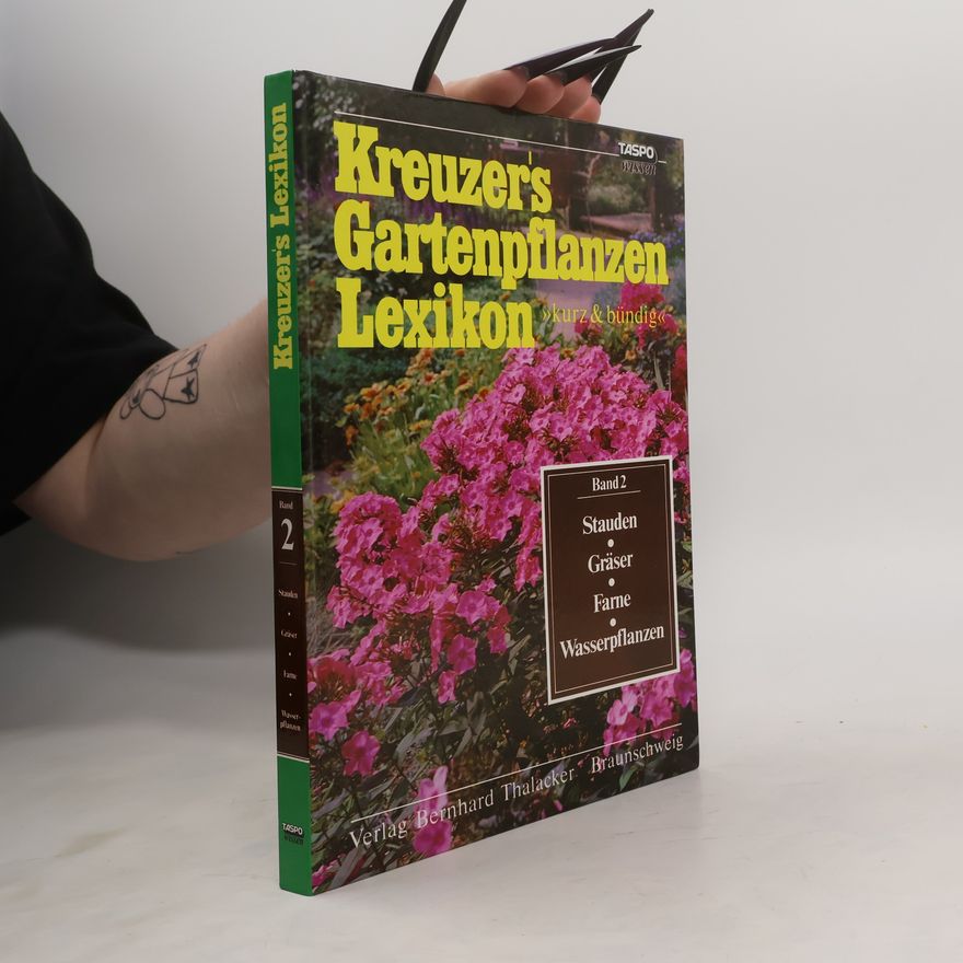Verlag Bernhard Thalacker Kreuzer's Gartenpflanzen Lexikon. Band 2