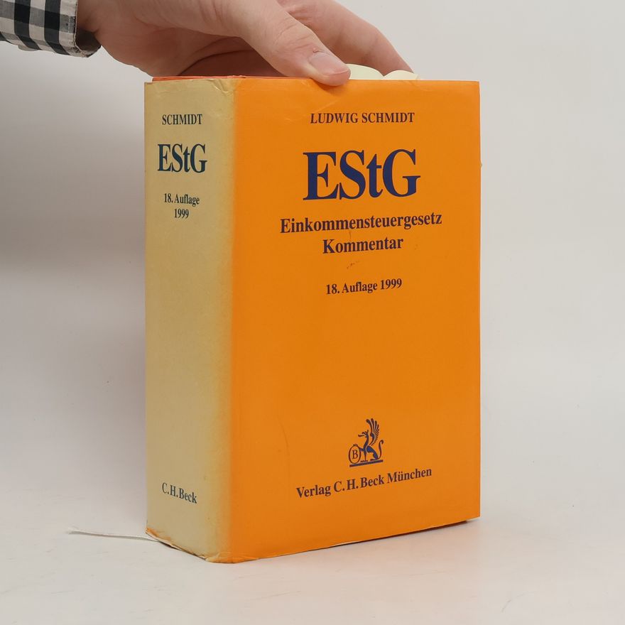 Hans-Ludwig Schmidt Gelbe Erläuterungsbücher: Einkommensteuergesetz