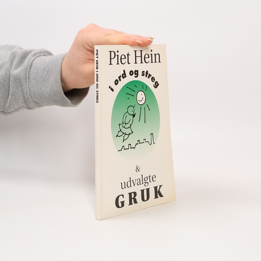 Piet Hein Piet Hein i ord og streg & udvalgte gruk