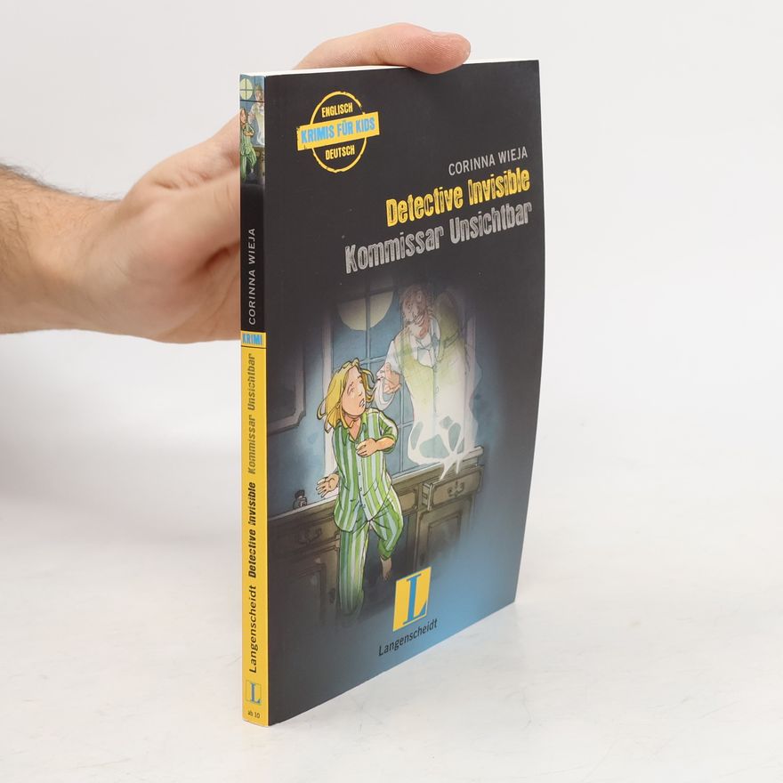 Corinna Wieja Detective Invisible - Kommissar Unsichtbar
