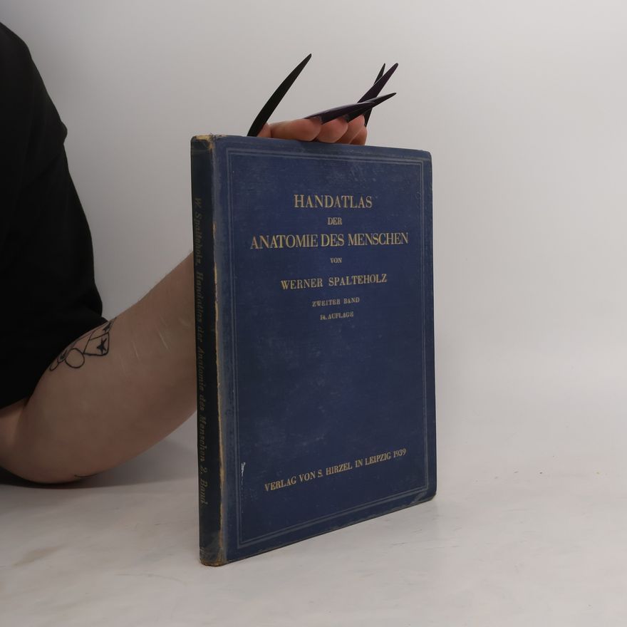 Werner Spalteholz Handatlas der Anatomie des Menschen