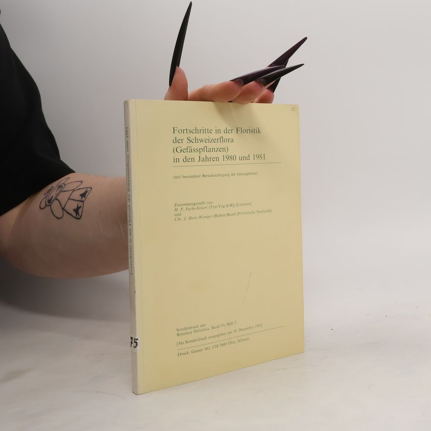 Autorenkollektiv Fortschritte in der "Systematik und floristik der Schweizerflora (Gefässpflanzen) in den Jahren 1980 und 1981