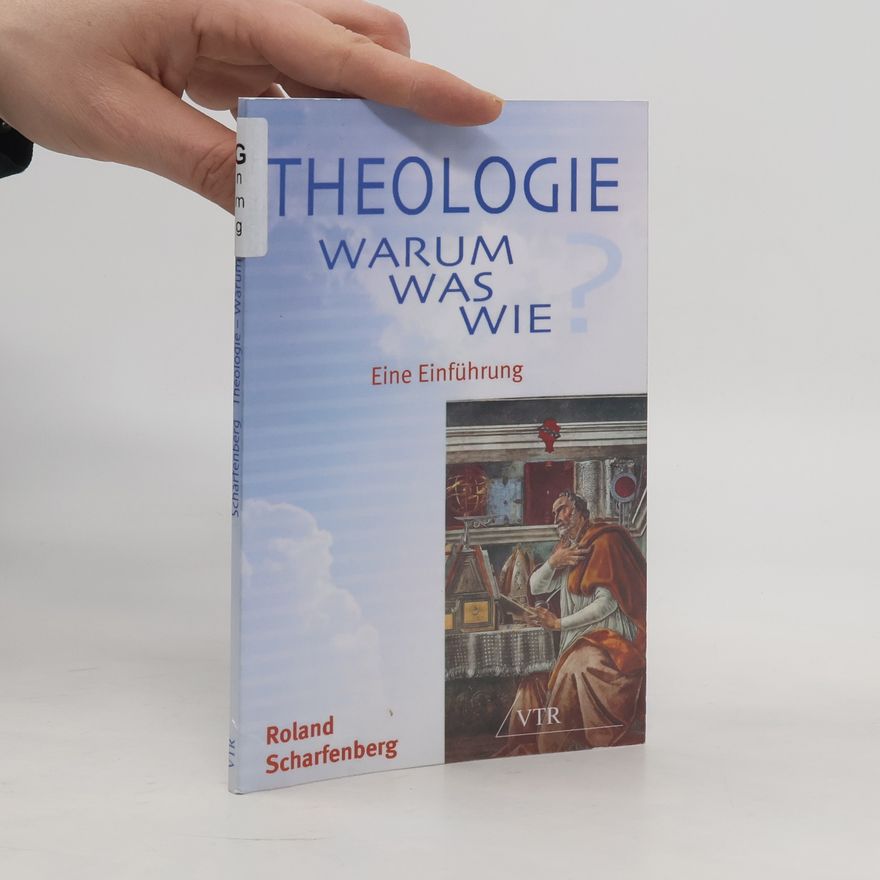 Roland Scharfenberg Theologie - Warum? - Was? - Wie? - Eine Einführung