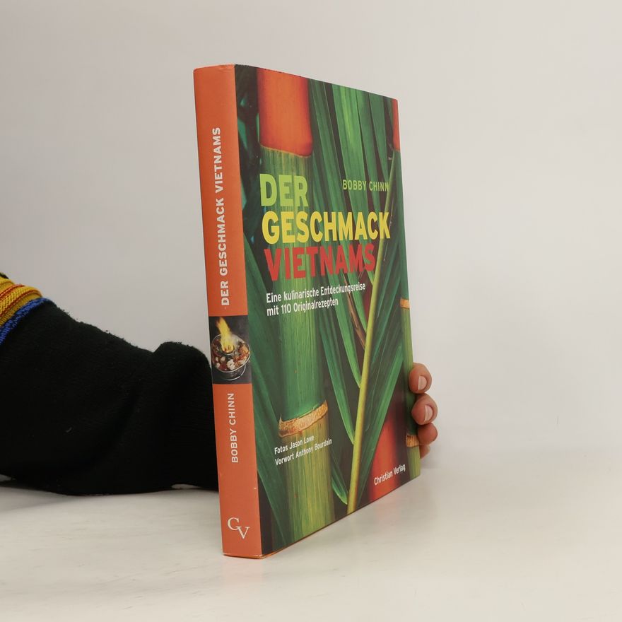 Bobby Chinn Der Geschmack Vietnams