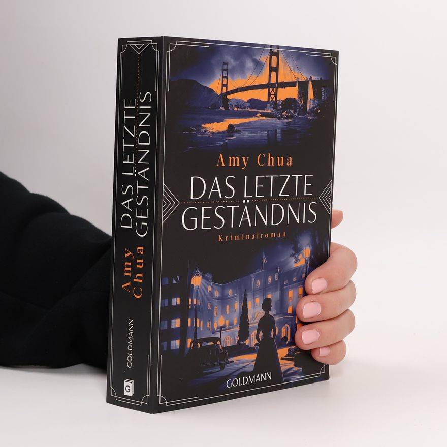 Amy Chua Das letzte Geständnis. Kriminalroman
