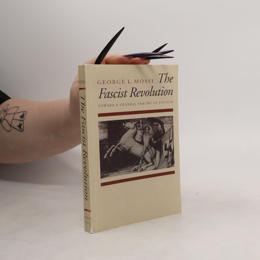 George Mosse The Fascist Revolution