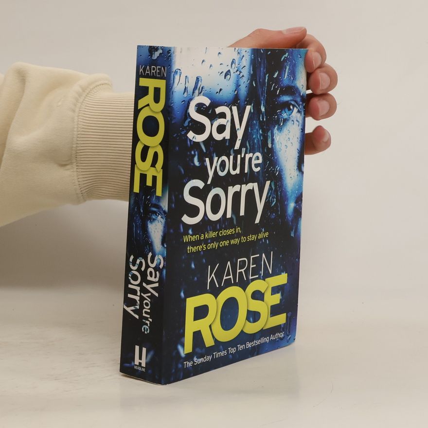 Karen Rose Say You're Sorry (The Sacramento Series Book 1)
