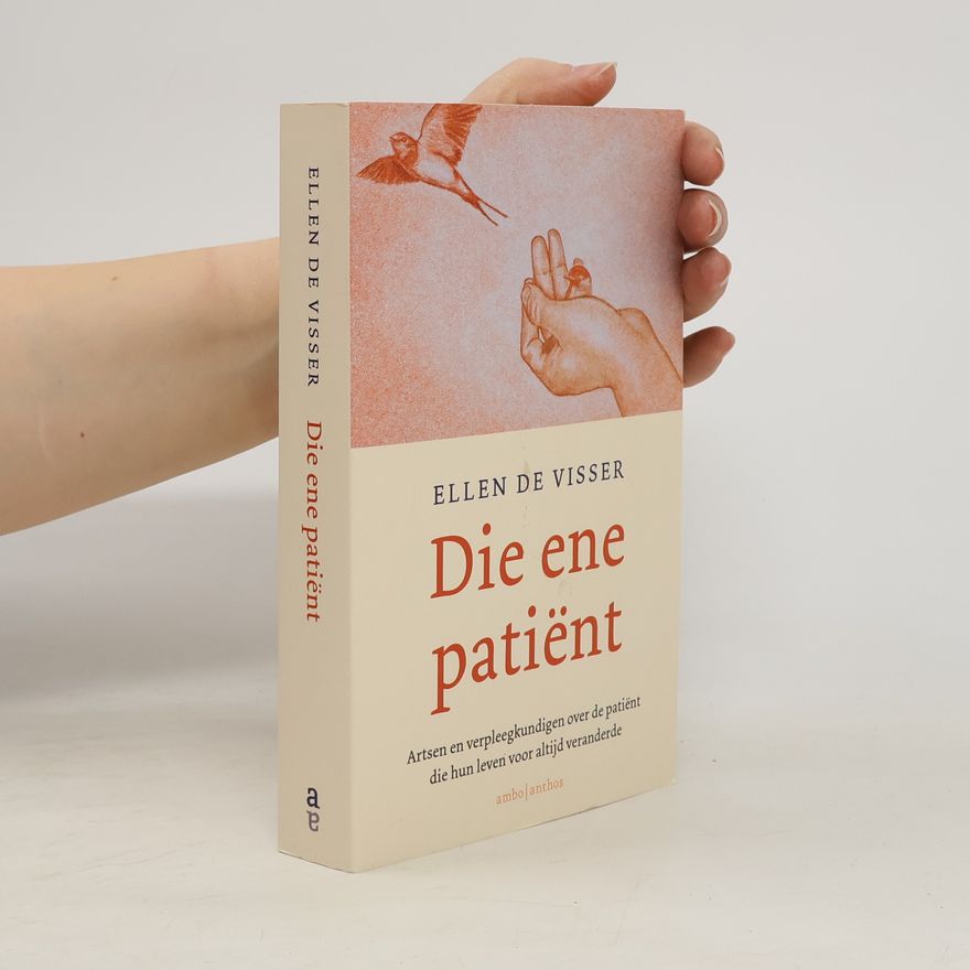 Ellen de Visser Die ene patiënt