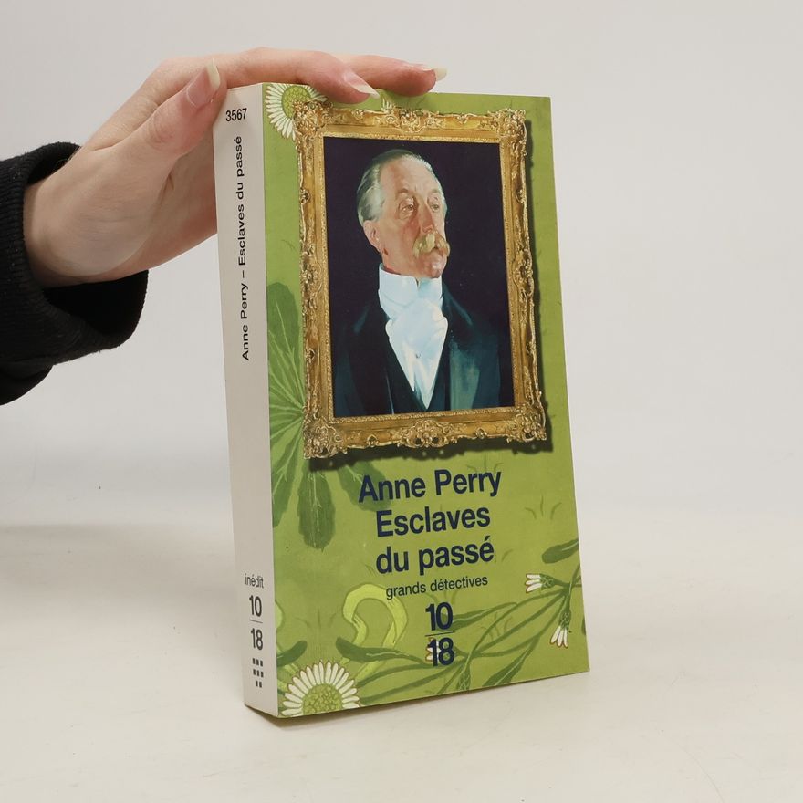 Anne Perry Grands détectives: Esclaves du passé