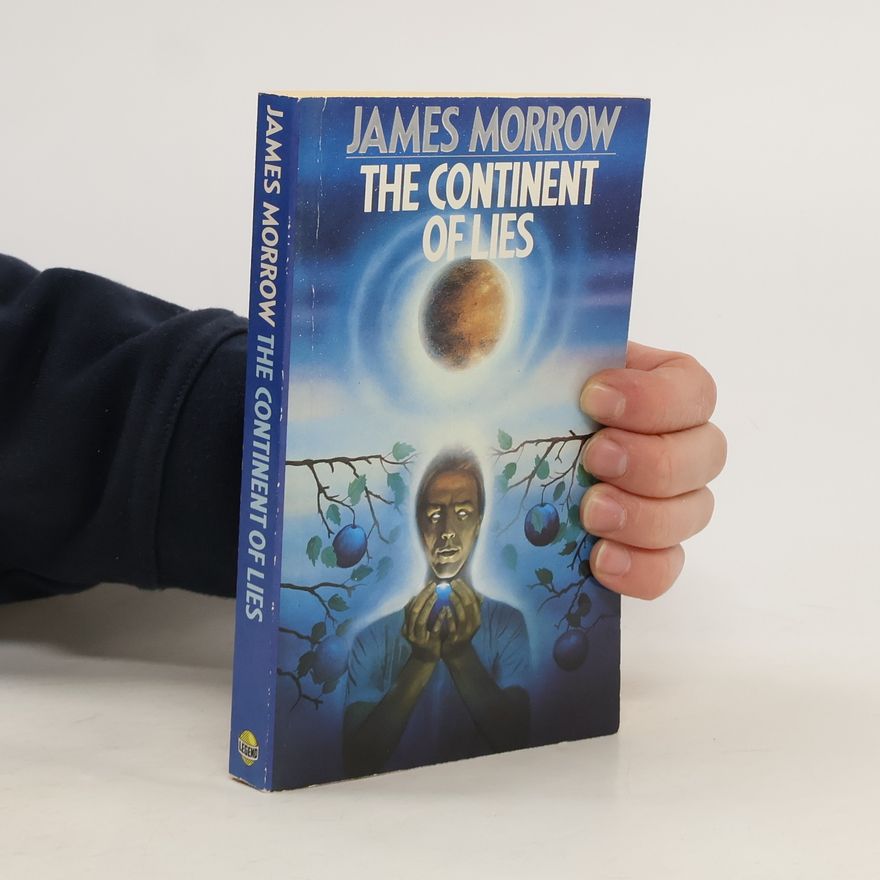 James Morrow The Continent of Lies