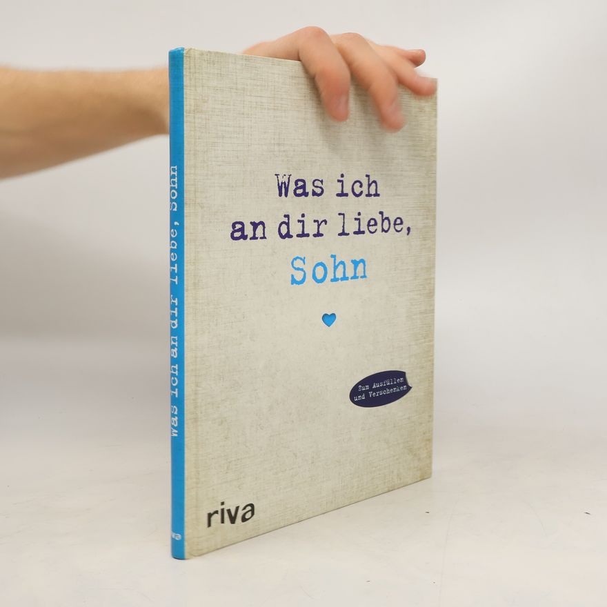 Various authors Was ich an dir liebe, Sohn