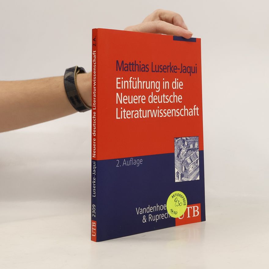Matthias Luserke-Jaqui Einführung in die neuere deutsche Literaturwissenschaft