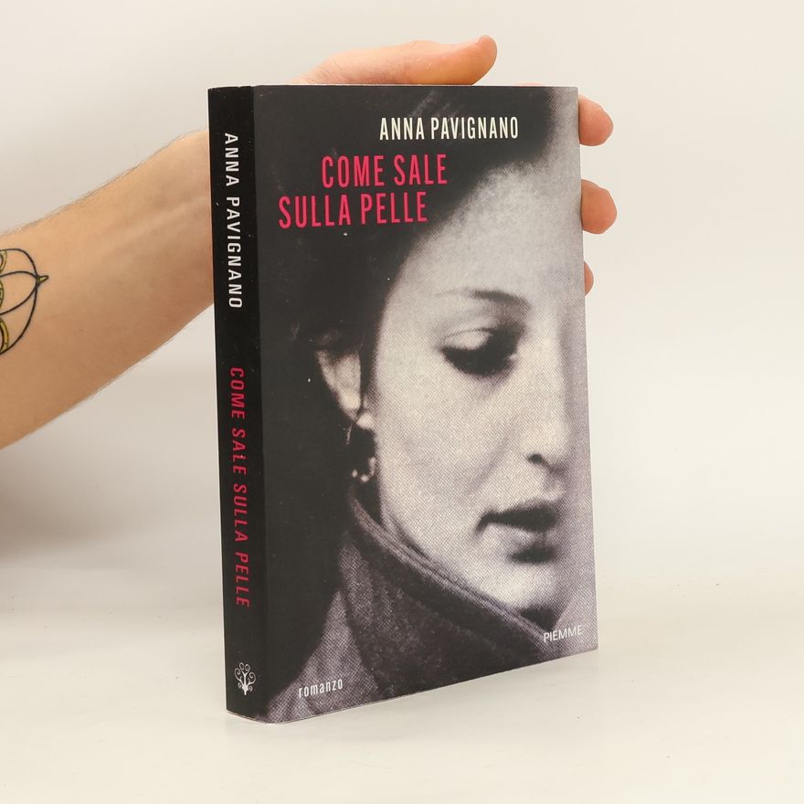 Anna Pavignano Come sale sulla pelle