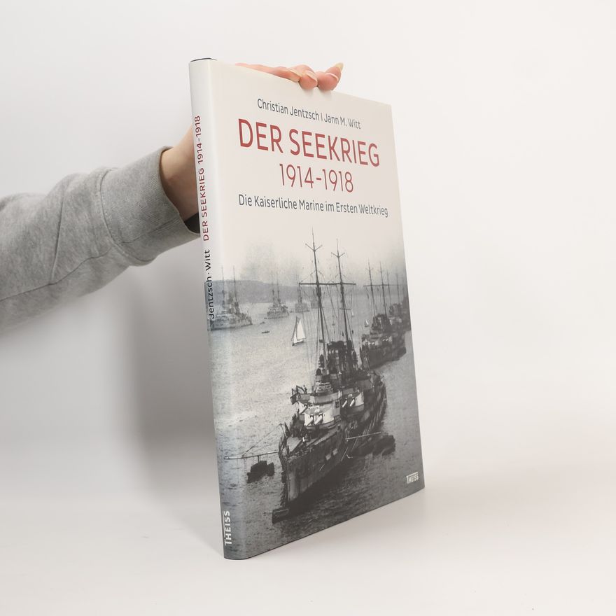 Christian Jentzsch Der Seekrieg 1914-1918