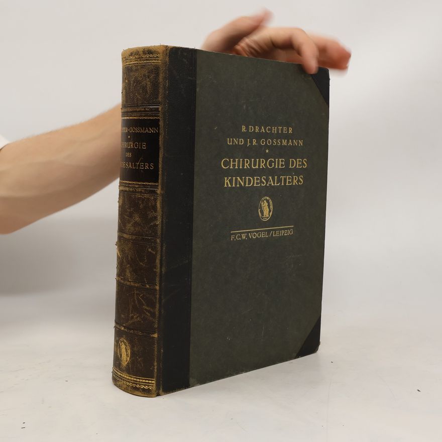 Josef Rudolf Gossmann Chirurgie des Kindesalters