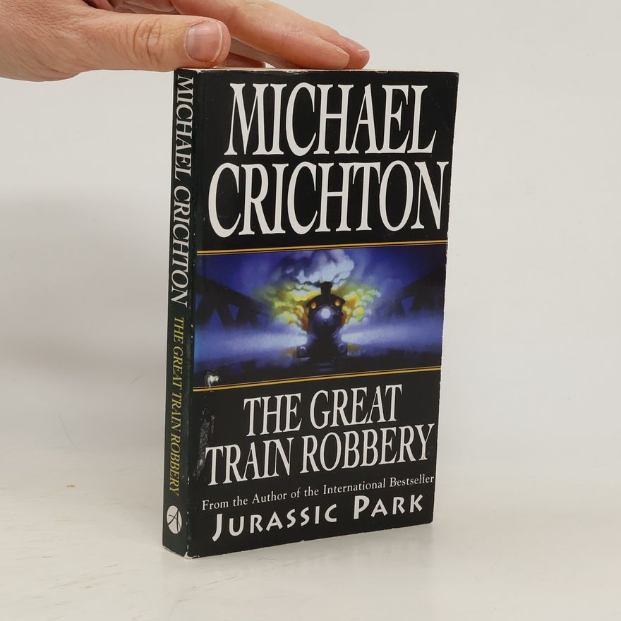Michael Crichton The Great Train Robbery