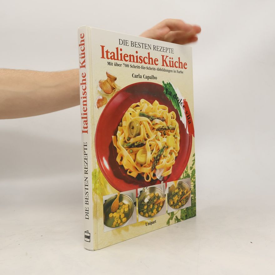 Carla Capalbo Italienische Küche. Die besten Rezepte