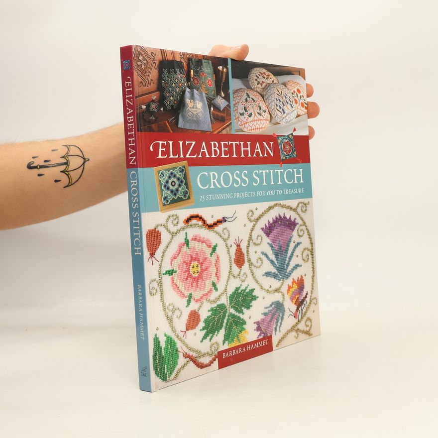 Barbara Hammet Elizabethan Cross Stitch