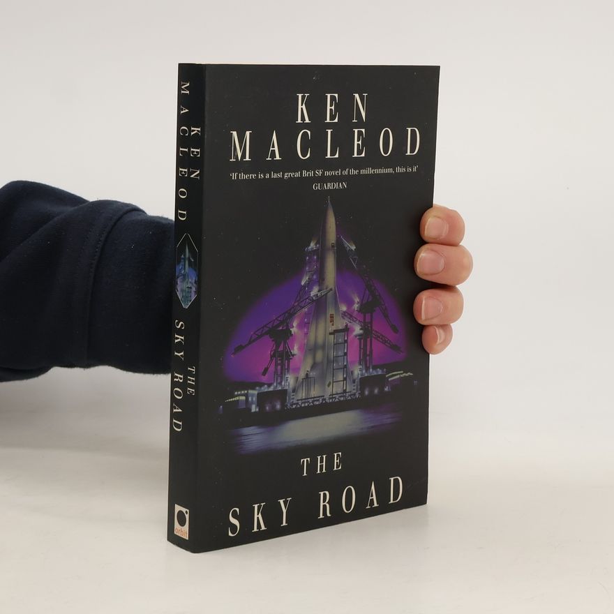 Ken MacLeod The Sky Road. A FALL REVOLUTION NOVEL