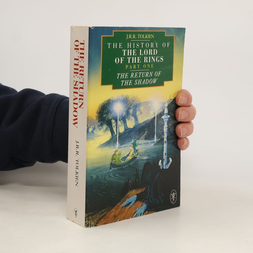J. R. R. Tolkien The History of The Lord of the Rings - 1: The Return of the Shadow