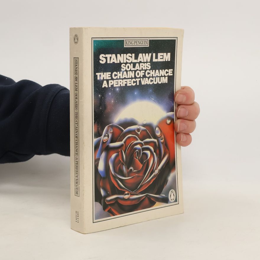 Stanisław Lem Solaris. The Chain of Chance. A Perfect Vacuum