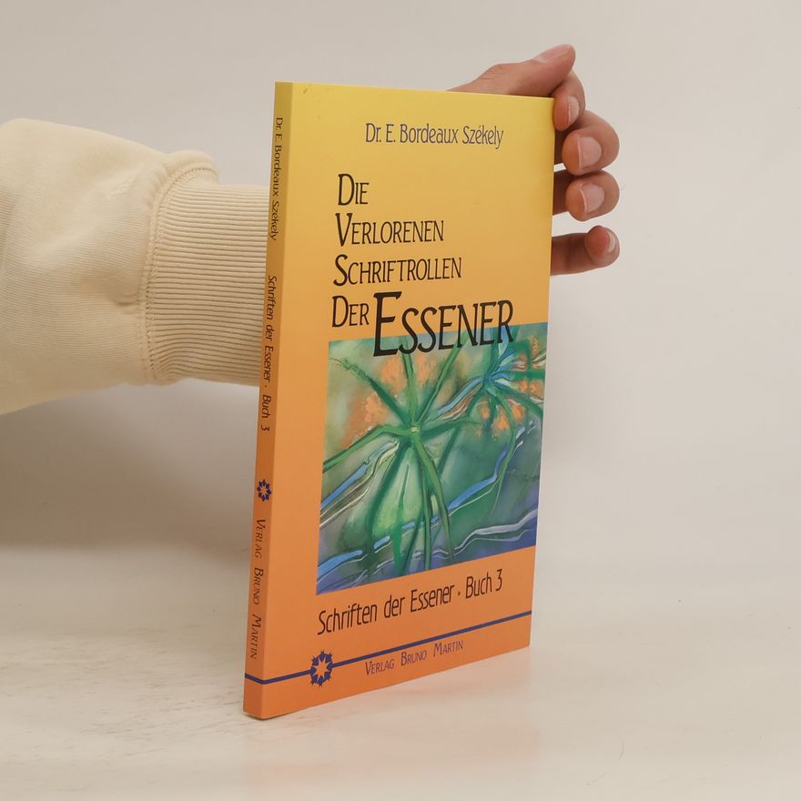 Dr. Edmond Bordeaux Székely Die verlorenen Schriftrollen der Essener