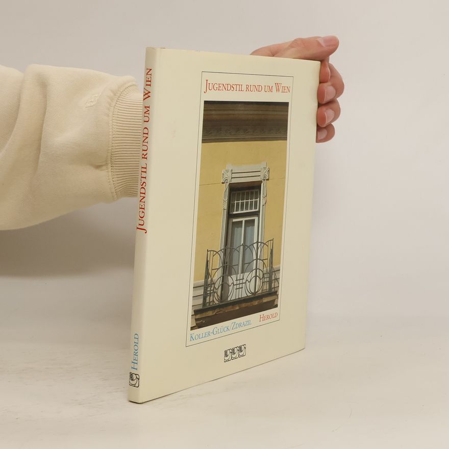 Elisabeth Koller-Glück Jugendstil rund um Wien