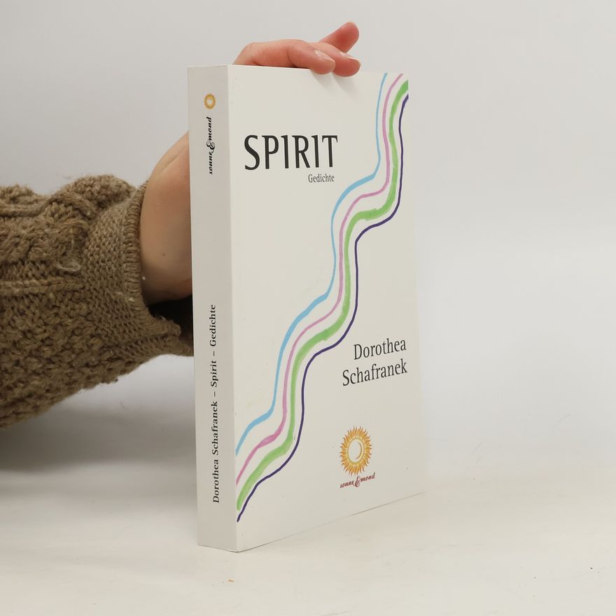 Dorothea Schafranek Spirit – Gedichte